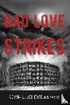 Schewe, Kevin L - Bad Love Strikes