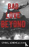 Schewe, Kevin L - Bad Love Beyond