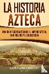 History, Captivating - La historia azteca