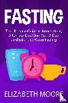 Moore, Elizabeth - Fasting
