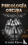 Turner, Steven - Psicologia oscura