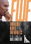 Wellington, Micheal - Fathered While Fatherless