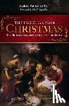 Barber, Michael - The True Meaning of Christmas: The Birth of Jesus and the Origins of the Season