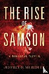 Meredith, Jeffrey D - The Rise Of Samson
