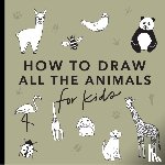 Koch, Alli - All the Animals: How to Draw Books for Kids