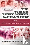 McElvaine, Robert S - The Times They Were a-Changin'