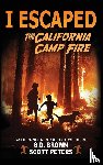 Peters, Scott, Brown, S D - I Escaped The California Camp Fire