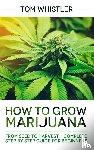 Whistler, Tom - How to Grow Marijuana