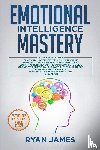 James, Ryan - Emotional Intelligence Mastery