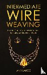 Lange, Amy - Intermediate Wire Weaving