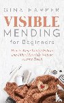 Harper, Gina - Visible Mending for Beginners