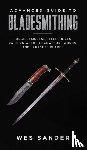 Sander, Wes - Advanced Guide to Bladesmithing