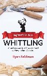Feldman, Ryan - Beginner's Guide to Whittling