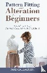 Gallagher, Mae - Pattern Fitting and Alteration for Beginners