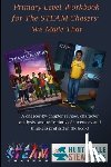 Jennings, Doresa a. - Primary Level Workbook for the STEAM Chasers We Made That