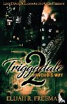Freeman, Elijah R - Triggadale 2