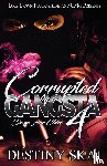 Skai, Destiny - Corrupted by a Gangsta 4