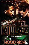 Rich, Hood - Cartel Killaz