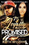Williams, Keith - Loyalty Ain't Promised