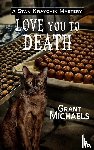 Michaels, Grant - Love You To Death