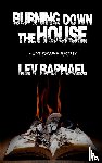 Raphael, Lev - Burning Down the House