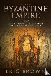Brown, Eric - The Byzantine Empire