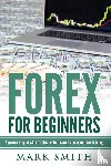 Smith, Mark - Forex for Beginners