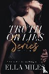 Miles, Ella - Truth or Lies Series