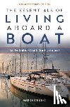 Nicholas, Mark - The Essentials of Living Aboard a Boat: The Definitive Guide for Livaboards