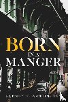 Washington, Rodney H - Born in a Manger
