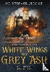 Jerome, Kristopher - Jerome, K: White Wings from Grey Ash