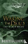 Blaisdell, Kerry - Waking the Dead