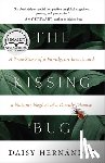 Hernández, Daisy - The Kissing Bug: A True Story of a Family, an Insect, and a Nation's Neglect of a Deadly Disease