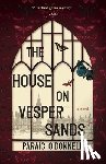 O'Donnell, Paraic - The House on Vesper Sands