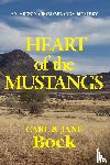 Bock, Carl, Bock, Jane - Heart of the Mustangs