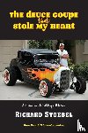 Stoebel, Richard - The Deuce Coupe That Stole My Heart