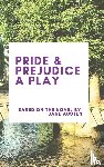 Austen, Jane - Pride & Prejudice A Play