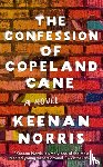 Norris, Keenan - The Confession of Copeland Cane