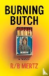 Mertz, R/B - Burning Butch