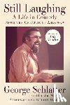 Schlatter , George - Still Laughing: A Life in Comedy (From the Creator of Laugh-in)
