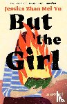Zhan Mei Yu, Jessica - Zhan Mei Yu, J: But the Girl