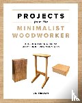 Tesolin, Vic - Projects from the Minimalist Woodworker