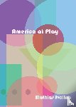 Svalina, Mathias - America At Play