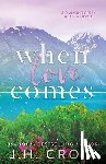 Croix, J H - When Love Comes