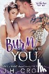 Croix, J H - Burn For You