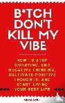 Owen, Reese - B*tch Don't Kill My Vibe