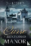 Lieber, D. - The Curse of Moonseed Manor
