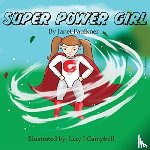Faulkner, Janet - Super Power Girl!