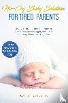 Kate, Olsen - No-Cry Baby Solution for Tired Parents