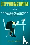 Grant, Ethan - Stop Procrastinating